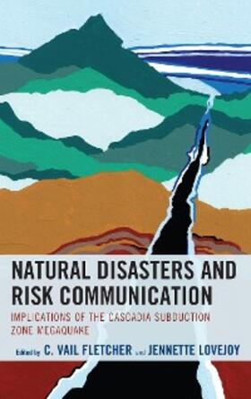 Fletcher / Lovejoy |  Natural Disasters and Risk Communication | eBook | Sack Fachmedien