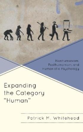 Whitehead |  Expanding the Category "Human" | eBook | Sack Fachmedien