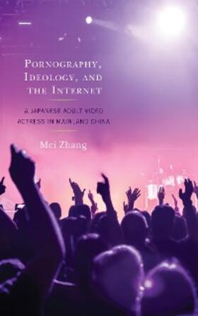Mei |  Pornography, Ideology, and the Internet | eBook | Sack Fachmedien