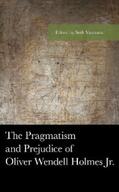 Vannatta |  The Pragmatism and Prejudice of Oliver Wendell Holmes Jr. | eBook | Sack Fachmedien