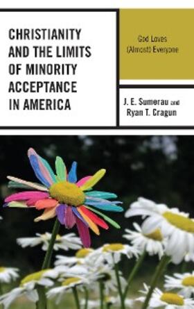 Sumerau / Cragun |  Christianity and the Limits of Minority Acceptance in America | eBook | Sack Fachmedien