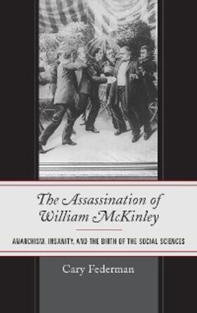 Federman |  The Assassination of William McKinley | eBook | Sack Fachmedien