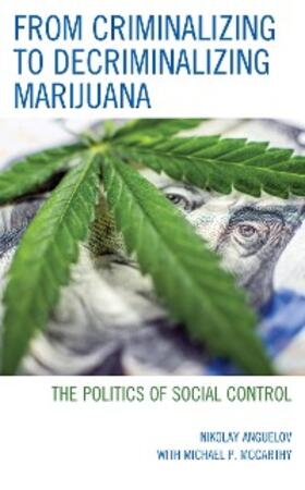 Anguelov |  From Criminalizing to Decriminalizing Marijuana | eBook | Sack Fachmedien