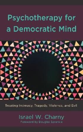 Charny |  Psychotherapy for a Democratic Mind | eBook | Sack Fachmedien