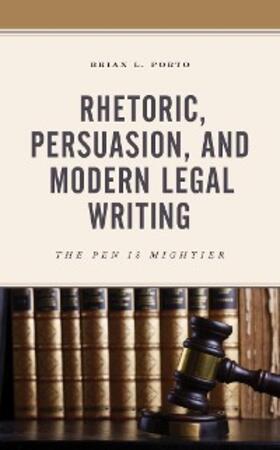 Porto |  Rhetoric, Persuasion, and Modern Legal Writing | eBook | Sack Fachmedien