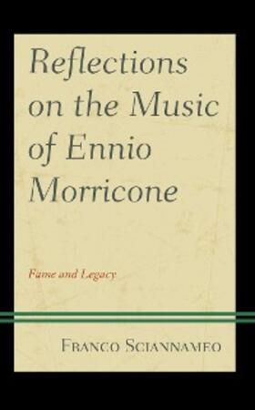 Sciannameo |  Reflections on the Music of Ennio Morricone | eBook | Sack Fachmedien