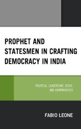 Leone |  Prophet and Statesmen in Crafting Democracy in India | eBook | Sack Fachmedien