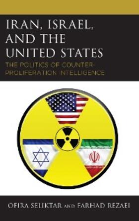 Seliktar / Rezaei |  Iran, Israel, and the United States | eBook | Sack Fachmedien