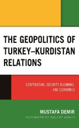 Demir |  The Geopolitics of Turkey-Kurdistan Relations | eBook | Sack Fachmedien