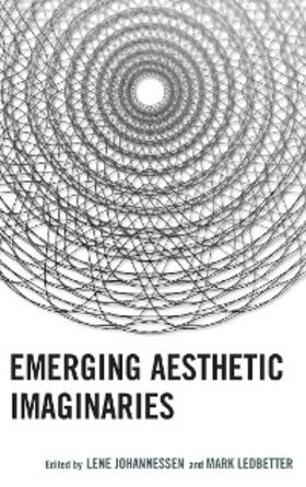 Johannessen / Ledbetter |  Emerging Aesthetic Imaginaries | eBook | Sack Fachmedien