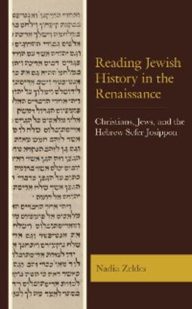Zeldes |  Reading Jewish History in the Renaissance | eBook | Sack Fachmedien
