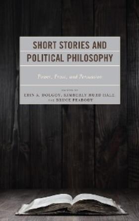 Dolgoy / Hale / Peabody |  Short Stories and Political Philosophy | eBook | Sack Fachmedien