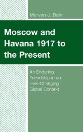 Bain |  Moscow and Havana 1917 to the Present | eBook | Sack Fachmedien