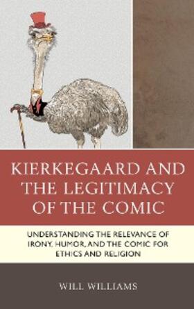 Williams |  Kierkegaard and the Legitimacy of the Comic | eBook | Sack Fachmedien