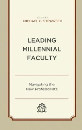 Strawser |  Leading Millennial Faculty | eBook | Sack Fachmedien