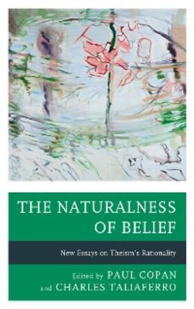 Copan / Taliaferro |  The Naturalness of Belief | eBook | Sack Fachmedien