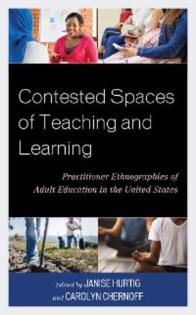 Hurtig / Chernoff |  Contested Spaces of Teaching and Learning | eBook | Sack Fachmedien
