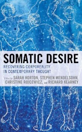 Horton / Mendelsohn / Rojcewicz |  Somatic Desire | eBook | Sack Fachmedien