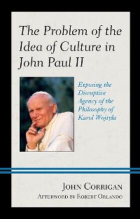 Corrigan |  The Problem of the Idea of Culture in John Paul II | eBook | Sack Fachmedien