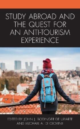 Uriarte / Giovine |  Study Abroad and the Quest for an Anti-Tourism Experience | eBook | Sack Fachmedien