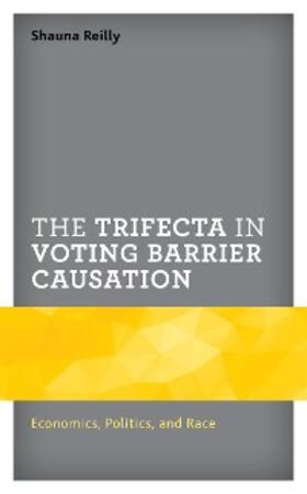 Reilly |  The Trifecta in Voting Barrier Causation | eBook | Sack Fachmedien