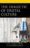 Arditi / Miller |  The Dialectic of Digital Culture | eBook | Sack Fachmedien