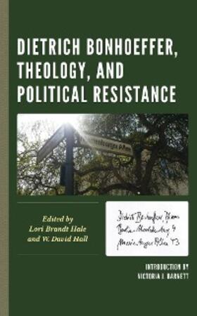 Hall |  Dietrich Bonhoeffer, Theology, and Political Resistance | eBook | Sack Fachmedien