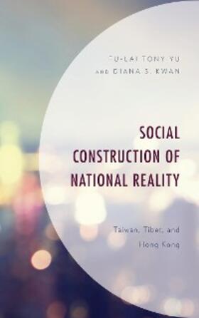 Yu / Kwan |  Social Construction of National Reality | eBook | Sack Fachmedien