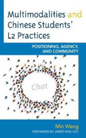 Wang |  Multimodalities and Chinese Students' L2 Practices | eBook | Sack Fachmedien