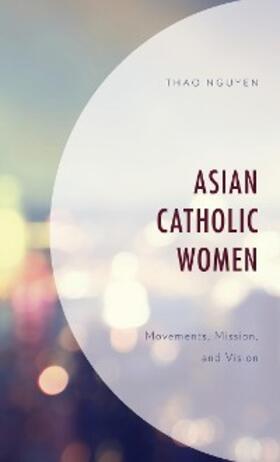 Nguyen |  Asian Catholic Women | eBook | Sack Fachmedien