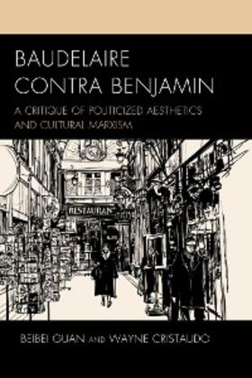 Guan / Cristaudo |  Baudelaire Contra Benjamin | eBook | Sack Fachmedien