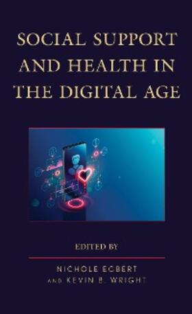 Egbert / Wright |  Social Support and Health in the Digital Age | eBook | Sack Fachmedien