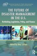 LePore |  The Future of Disaster Management in the U.S. | Buch |  Sack Fachmedien