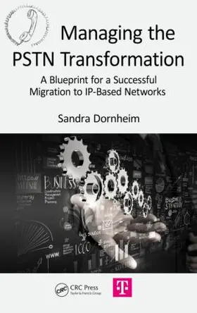 Dornheim | Managing the PSTN Transformation | Buch | 978-1-4987-0103-7 | www.sack.de