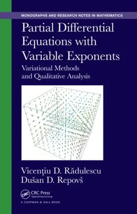 Radulescu / Repovs | Partial Differential Equations with Variable Exponents | Buch | 978-1-4987-0341-3 | sack.de