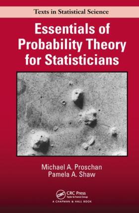 Proschan / Shaw | Essentials of Probability Theory for Statisticians | Buch | 978-1-4987-0419-9 | sack.de