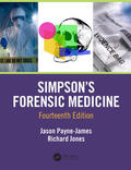 Payne-James / Jones |  Simpson's Forensic Medicine, 14th Edition | Buch |  Sack Fachmedien