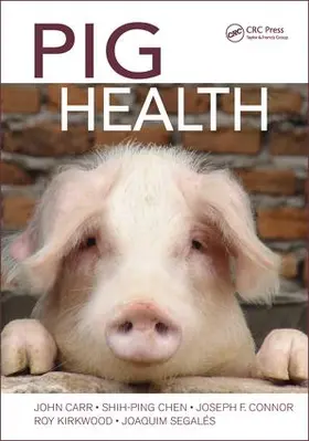 Carr / Chen / Connor | Pig Health | Buch | 978-1-4987-0472-4 | www.sack.de