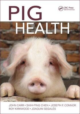 Carr / Chen / Connor | Pig Health | Buch | 978-1-4987-0472-4 | sack.de
