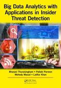 Thuraisingham / Parveen / Masud |  Big Data Analytics with Applications in Insider Threat Detection | Buch |  Sack Fachmedien