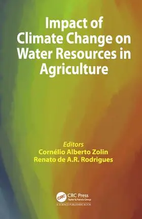 Zolin / Rodrigues |  Impact of Climate Change on Water Resources in Agriculture | Buch |  Sack Fachmedien