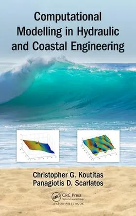 Koutitas / Scarlatos |  Computational Modelling in Hydraulic and Coastal Engineering | Buch |  Sack Fachmedien