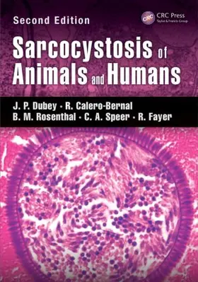 Dubey / Calero-Bernal / Rosenthal |  Sarcocystosis of Animals and Humans | Buch |  Sack Fachmedien