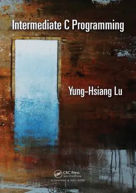 Lu | Intermediate C Programming | Buch | 978-1-4987-1163-0 | sack.de
