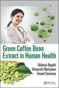 Bagchi / Moriyama / Swaroop |  Green Coffee Bean Extract in Human Health | Buch |  Sack Fachmedien