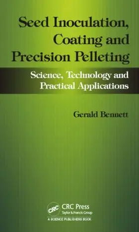 Bennett / Lloyd |  Seed Inoculation, Coating and Precision Pelleting | Buch |  Sack Fachmedien