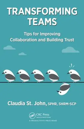 St. John | Transforming Teams | Buch | 978-1-4987-2147-9 | www.sack.de