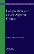 de Graaf |  Computation with Linear Algebraic Groups | Buch |  Sack Fachmedien