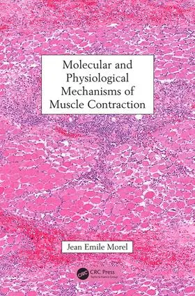 Morel | Molecular and Physiological Mechanisms of Muscle Contraction | Buch | 978-1-4987-2502-6 | www.sack.de