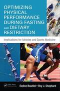 Bouhlel / Shephard |  Optimizing Physical Performance During Fasting and Dietary Restriction | Buch |  Sack Fachmedien